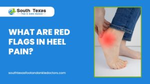 What Are Red Flags in Heel Pain?
